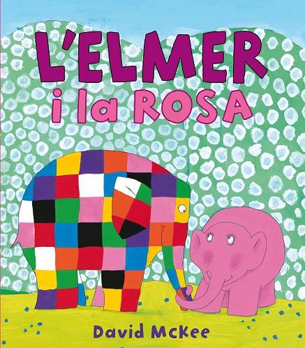 ELMER I LA ROSA, L' | 9788448834951 | MCKEE, DAVID