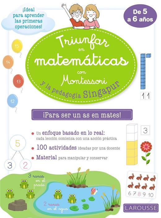 TRIUNFAR EN MATEMÁTICAS CON MONTESSORI Y LA PEDAGOGÍA SINGAPUR 5-6 ANYS | 9788418100291