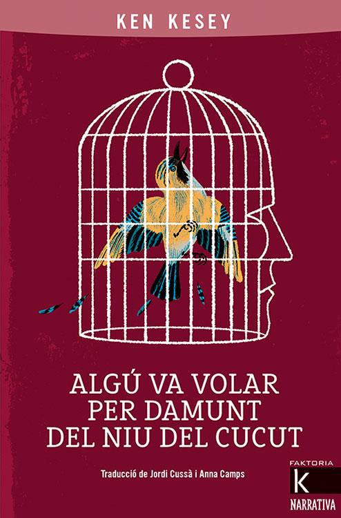 ALGU VA VOLAR PER DAMUNT DEL NIU DEL CUCUT | 9788418558030 | KESEY, KEN