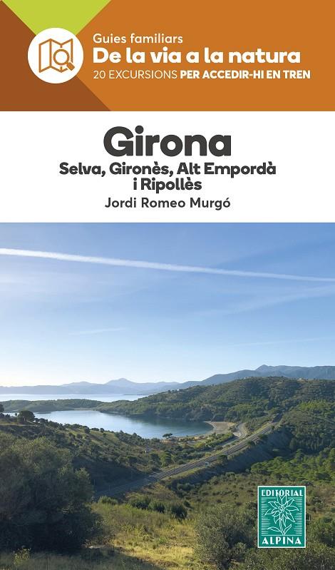 GIRONA : SELVA, GIRONES, ALT EMPORDA I RIPOLLES | 9788470111457 | ROMEO MURGÓ, JORDI