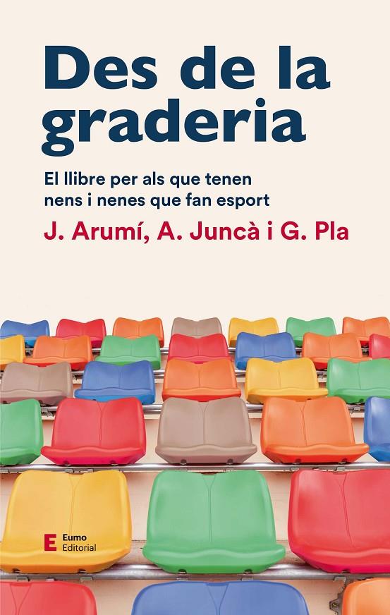 DES DE LA GRADERIA | 9788497667012 | ARUMI, J. ; JUNCA, A. ; PLA, G.