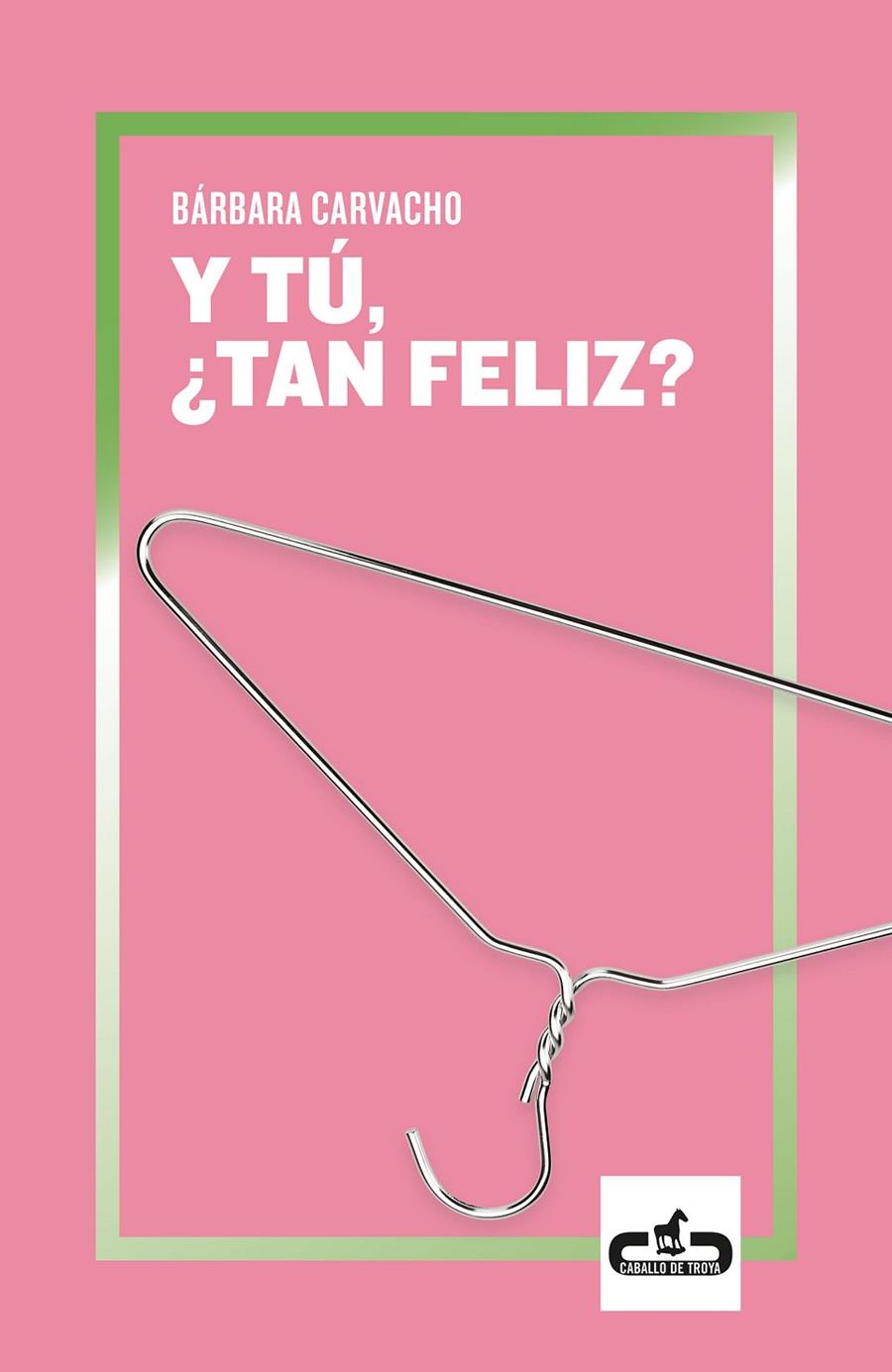 Y TU , TAN FELIZ? | 9788417417239 | CARVACHO, BARBARA