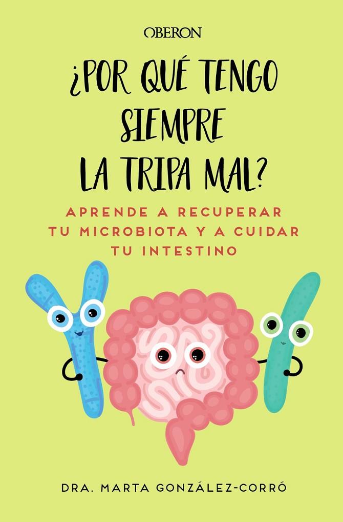 POR QUÉ TENGO SIEMPRE LA TRIPA MAL | 9788441550773 | GONZÁLEZ CORRÓ, MARTA