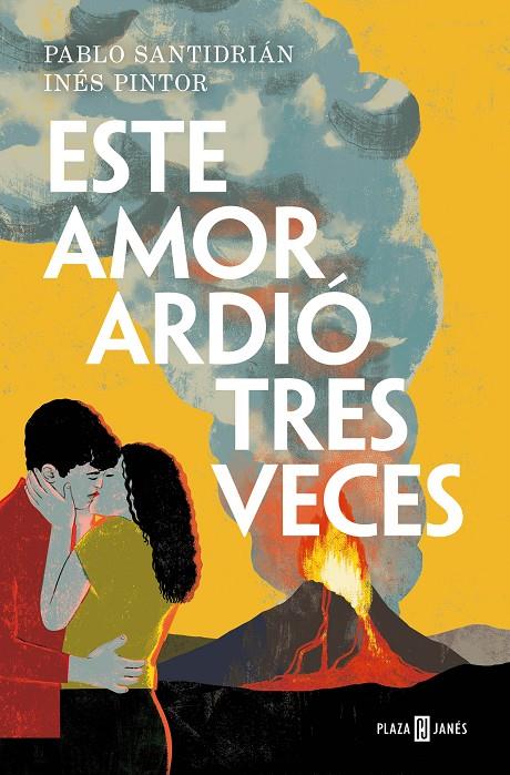 ESTE AMOR ARDIÓ TRES VECES | 9788401032387 | SANTIDRIÁN, PABLO , PINTOR, INÉS