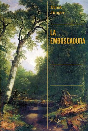 EMBOSCADURA, LA | 9788411072519 | JÜNGER, ERNST