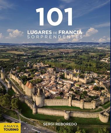 101 LUGARES DE FRANCIA SORPRENDENTES | 9788491583639 | REBOREDO MANZANARES, SERGI