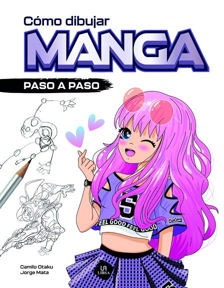 CÓMO DIBUJAR MANGA | 9788466243933 | OTAKU, CAMILO ; MATA, JORGE