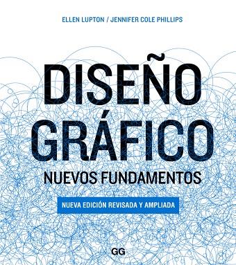 DISEÑO GRAFICO : NUEVOS FUNDAMENTOS | 9788425228933 | LUPTON, ELLEN ; PHILLIPS, JENNIFER COLE