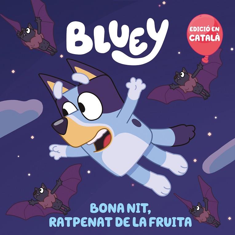 BLUEY : BONA NIT, RATPENAT DE LA FRUITA  | 9788448868468