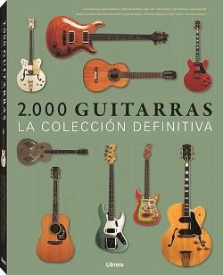 2000 GUITARRAS : LA COLECCION DEFINITIVA | 9789089983374