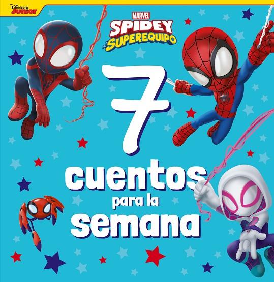 SPIDEY Y SU SUPEREQUIPO : 7 CUENTOS PARA LA SEMANA | 9788418610967