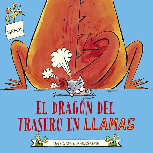 DRAGÓN DEL TRASERO EN LLAMAS, EL | 9788491455196 | BEACH