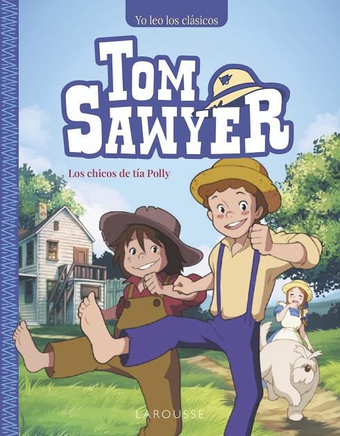 TOM SAWYER : LOS CHICOS DE TÍA POLLY | 9788410124158 | TWAIN, MARK 