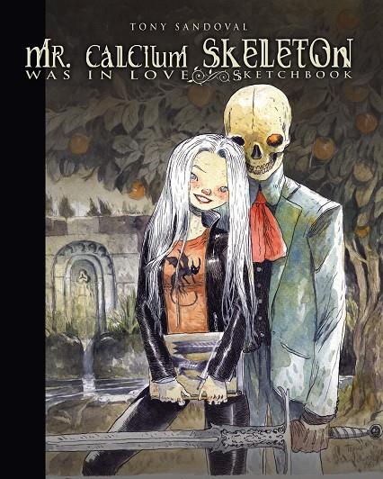 MR. CALCIUM SKELETON | 9788417989200 | SANDOVAL, TONY