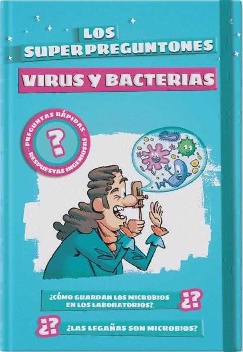 SUPERPREGUNTONES : VIRUS Y BACTERIAS | 9788499743516