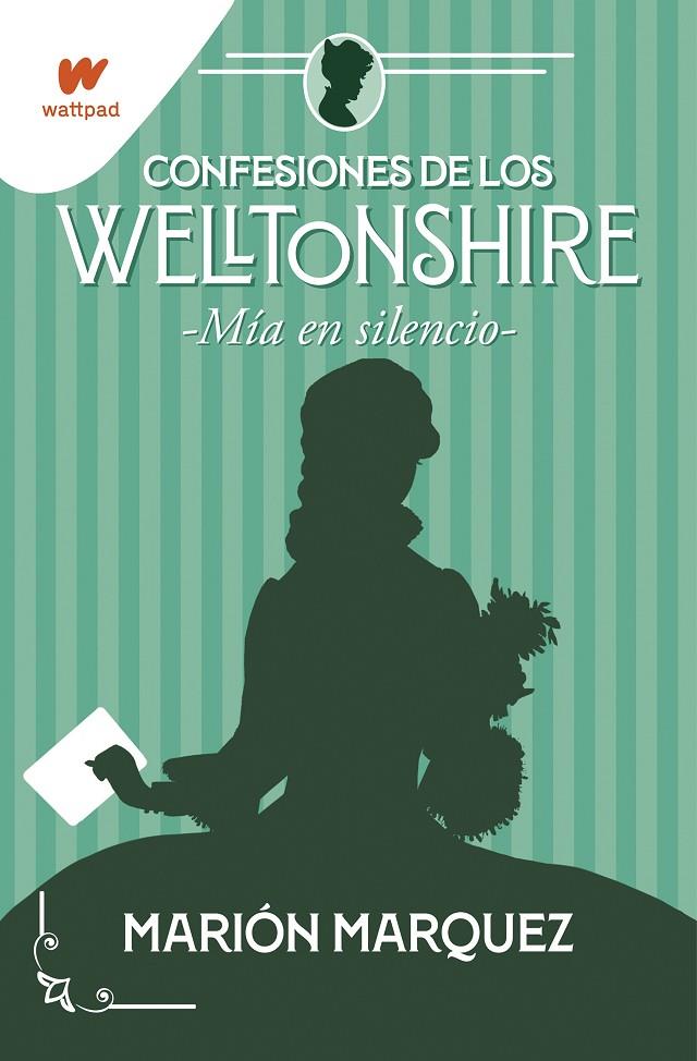 CONFESIONES DE LOS WELLTONSHIRE 2 : MÍA EN EL SILENCIO  | 9788418483226 | MARQUEZ, MARIÓN