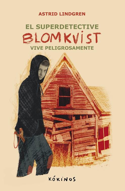 SUPER DETECTIVE BLOMKVIST VIVE PELIGROSAMENTE, EL | 9788419475640 | LINDGREN, ASTRID ; GALÍ SANARAU, MERCÈ