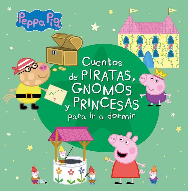 PEPPA PIG : CUENTOS DE PIRATAS GNOMOS Y PRINCESAS PARA IR A DORMIR | 9788448852344 | HASBRO, / EONE,