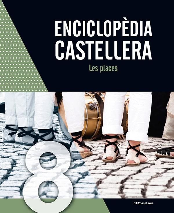 ENCICLOPÈDIA CASTELLERA 8 : LES PLACES | 9788413563947