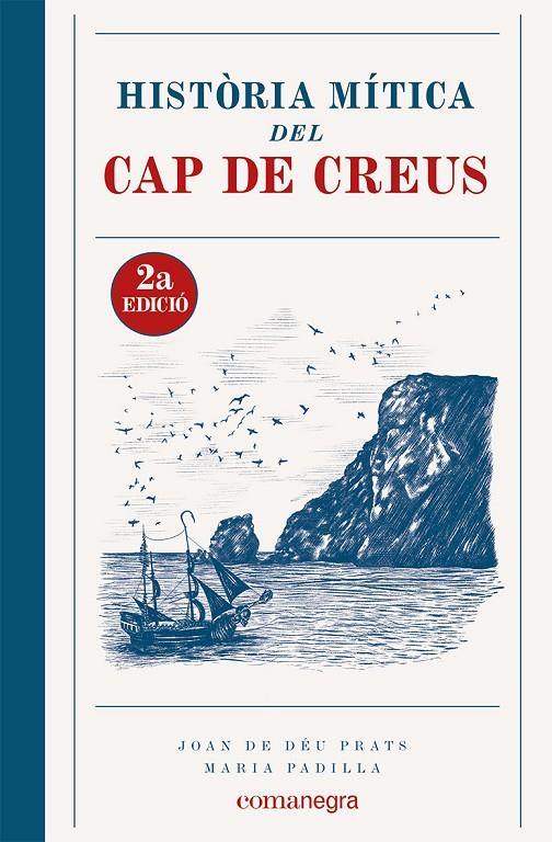 HISTÒRIA MÍTICA DEL CAP DE CREUS (2A EDICIÓ) | 9788419590381 | PRATS, JOAN DE DÉU ; PADILLA, MARIA