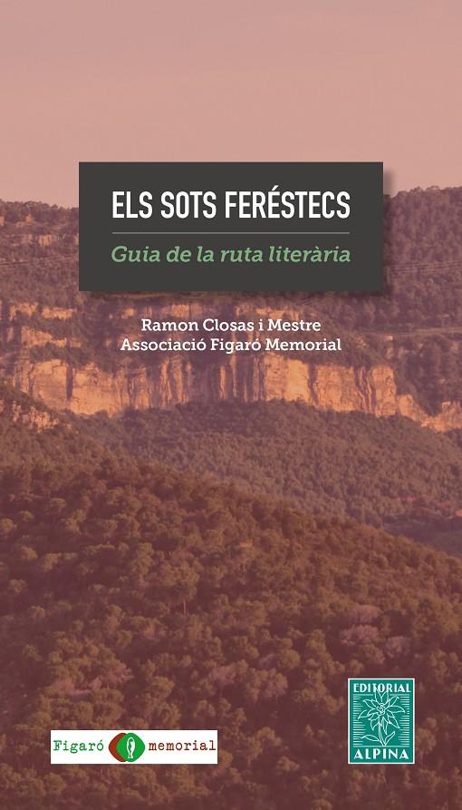 SOTS FERESTECS : GUIA DE LA RUTA LITERARIA | 9788470111136 | CLOSAS I MESTRE, RAMON