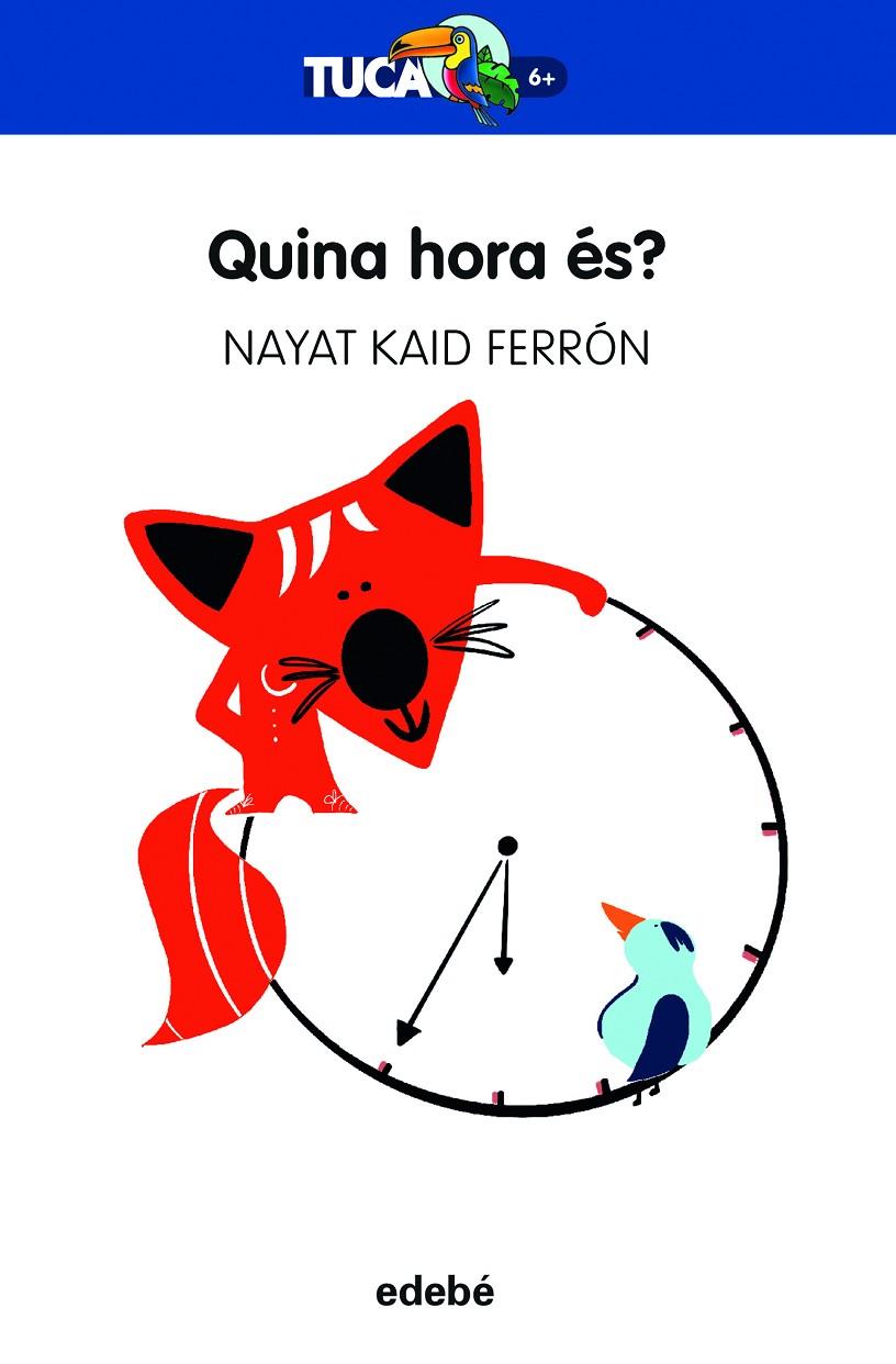 QUINA HORA ÉS? | 9788468363943 | KAID FERRON, NAYAT