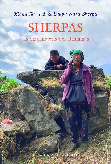 SHERPAS : LA OTRA HISTORIA DEL HIMALAYA | 9788418227011 | SICCARDI, XIANA