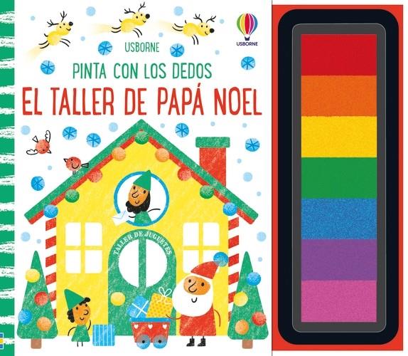 PINTA CON LOS DEDOS : EL TALLER DE PAPÁ NOEL | 9781836060413 | WATT, FIONA