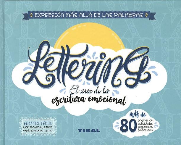 LETTERING : EL ARTE DE LA ESCRITURA EMOCIONAL | 9788499285276