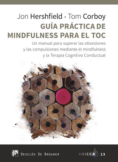 GUIA PRACTICA DE MINDFULNESS PATA EL TOC | 9788433031105 | VV AA