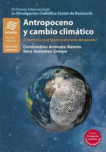 ANTROPOCENO Y CAMBIO CLIMÁTICO | 9788418634550 | ARMESTO RAMÓN, CONSTANTINO ; GONZÁLEZ CRESPO, SARA