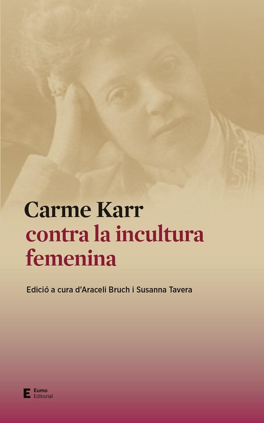 CARME KARR CONTRA LA INCULTURA FEMENINA | 9788497667159 | BRUCH, ARACELI