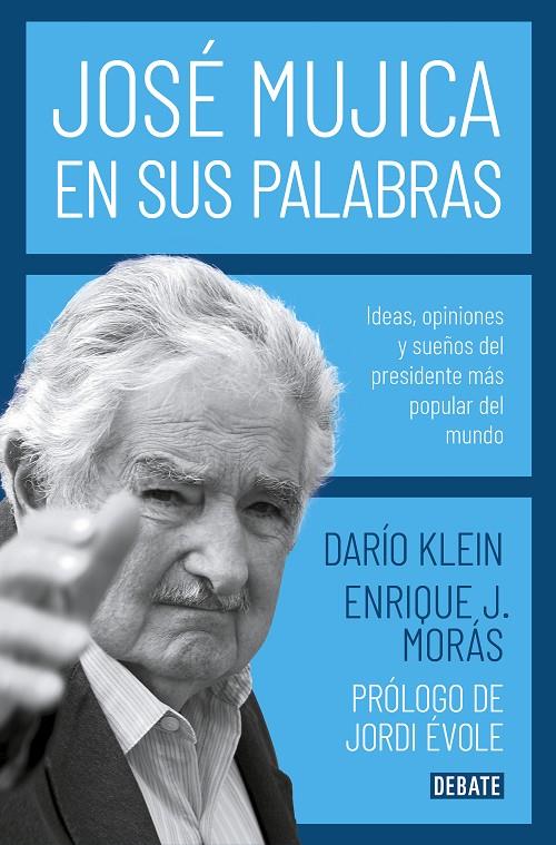 JOSE MUJICA EN SUS PALABRAS | 9788417636753 | KLEIN, DARIO ; MORAS, ENRIQUE