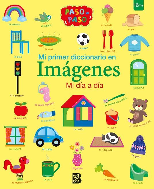 MI PRIMER DICCIONARIO EN IMÁGENES : MI DÍA A DÍA | 9789403234236