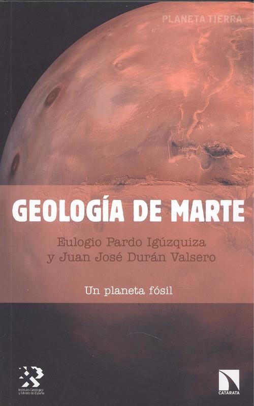 GEOLOGIA DE MARTE | 9788490978986 | PARDO IGÚZQUIZA, EULOGIO / DURÁN VALSERO, JUAN JOSÉ