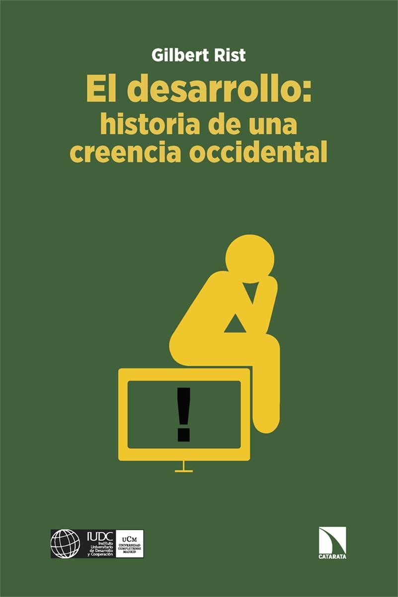 DESARROLLO, EL: HISTORIA DE UNA CREENCIA OCCIDENTAL | 9788413525518 | RIST, GILBERT