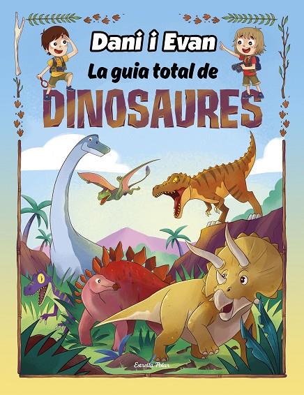 DANI I EVAN LA GUIA TOTAL DE DINOSAURES | 9788413893723 | LAS AVENTURAS DE DANI Y EVAN