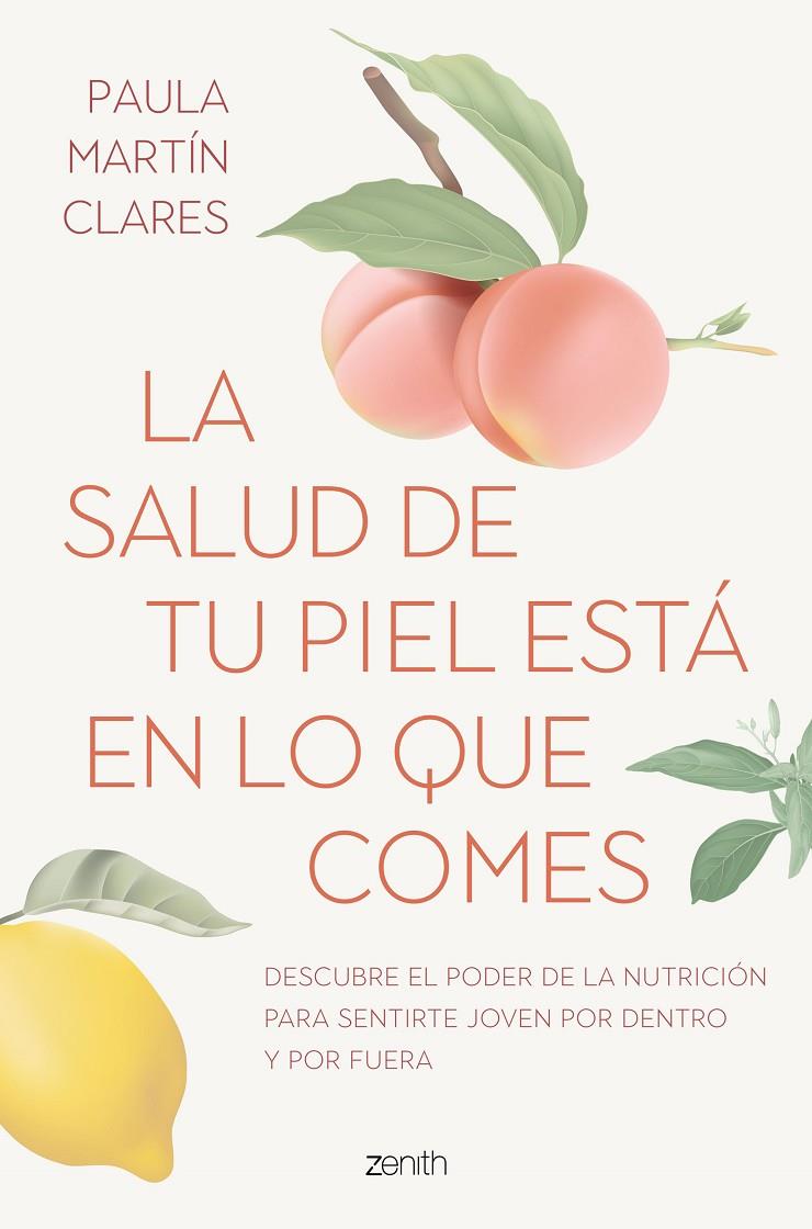 SALUD DE TU PIEL ESTÁ EN LO QUE COMES, LA | 9788408272915 | MARTÍN CLARES, PAULA