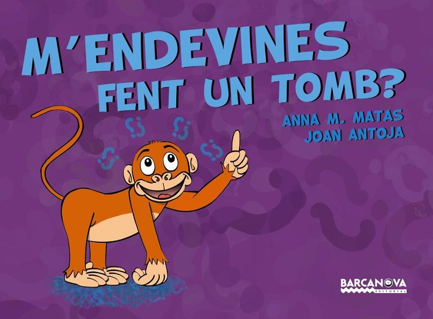 M'ENDEVINES FENT UN TOMB? | 9788448941253 | MATAS, ANNA M. ; ANTOJA, JOAN