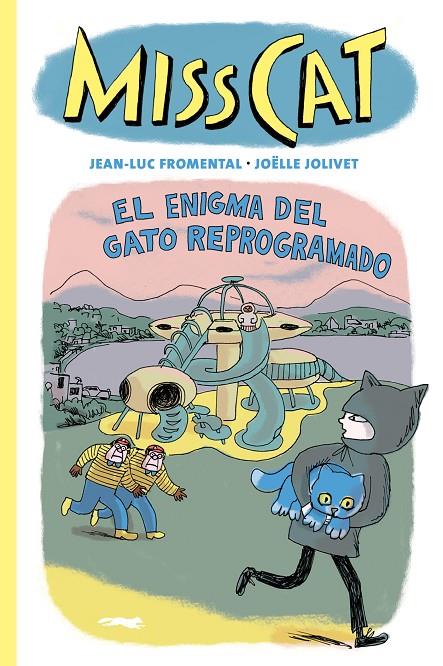 MISS CAT 4 : EL ENIGMA DEL GATO REPROGRAMADO | 9788412804164 | FROMENTAL, JEAN-LUC ; JOLIVET, JOËLLE