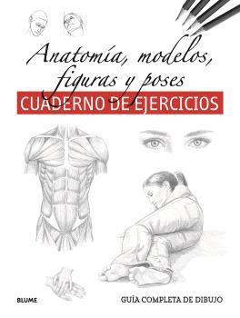 GUÍA COMPLETA DIBUJO :  ANATOMÍA, MODELOS, FIGURAS Y POSES (EJERCICIOS) | 9788410268319