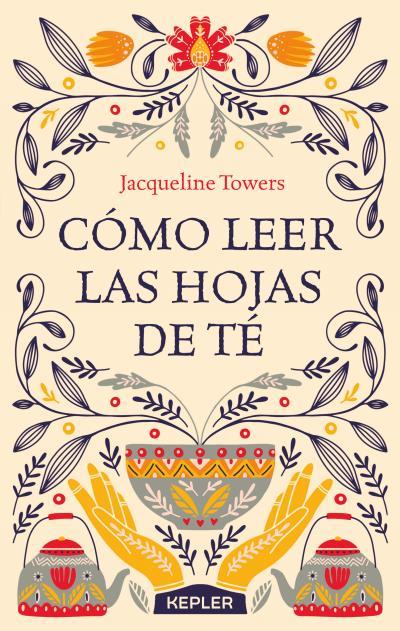 COMO LEER LAS HOJAS DE TE | 9788416344444 | TOWERS, JACQUELINE