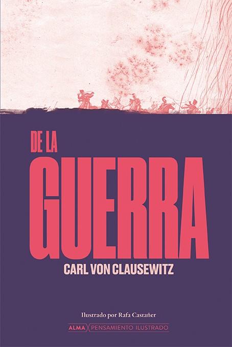 DE LA GUERRA | 9788410206526 | CLAUSEWITZ, CARL VON