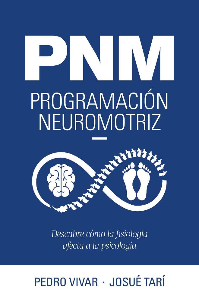 PNM: PROGRAMACION NEUROMOTRIZ | 9788419466600 | VIVAR, PEDRO