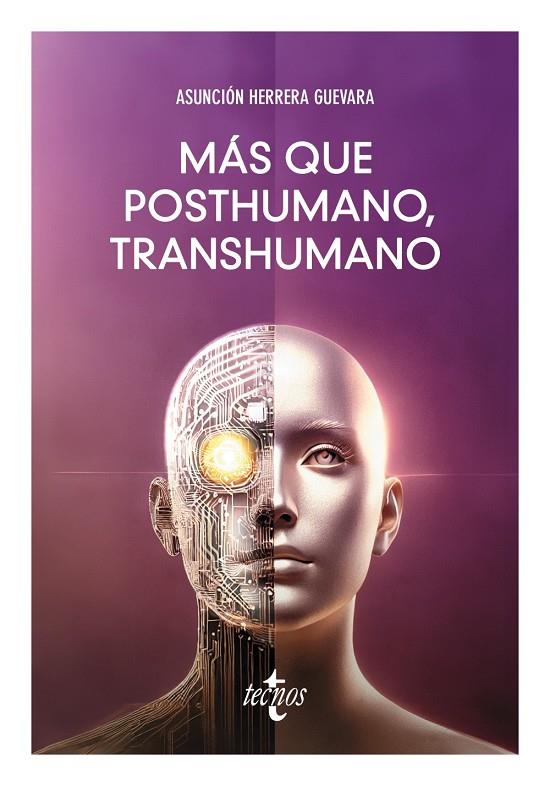 MÁS QUE POSTHUMANO, TRANSHUMANO | 9788430992034 | HERRERA GUEVARA, MARÍA ASUNCIÓN