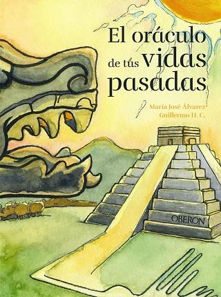 ORÁCULO DE TUS VIDAS PASADAS, EL | 9788441544635 | ÁLVAREZ GARRIDO, MARÍA JOSÉ