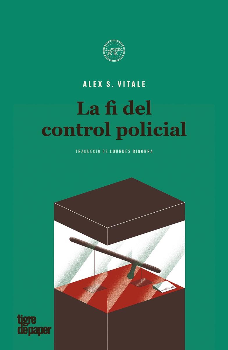 FI DEL CONTROL POLICIAL, LA | 9788418705120 | VITALE, ALEX S.