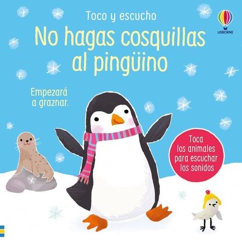 NO HAGAS COSQUILLAS AL PINGÜINO | 9781836060321 | TAPLIN, SAM ; LARRANAGA, ANA MARTIN