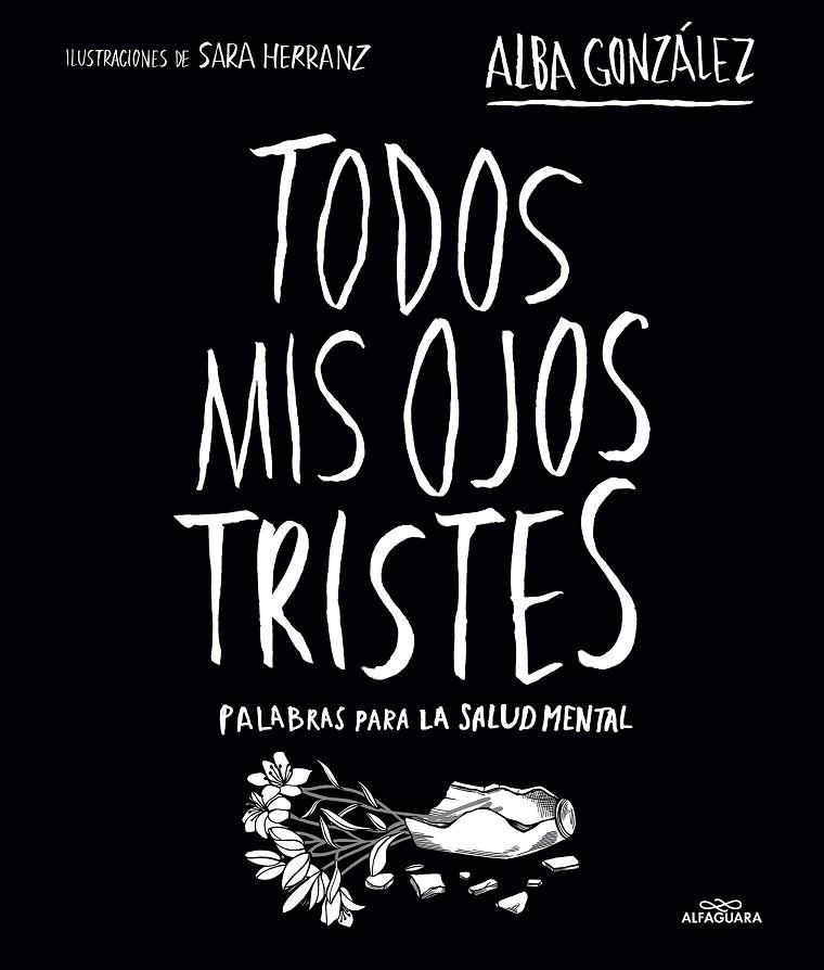 TODOS MIS OJOS TRISTES | 9788419982124 | GONZÁLEZ, ALBA