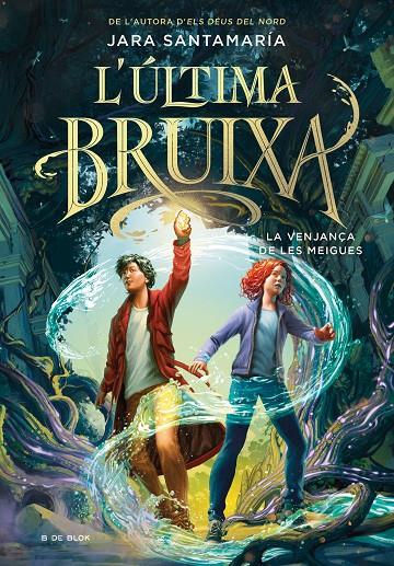 ÚLTIMA BRUIXA 2 : LA VENJANÇA DE LES MEIGUES | 9788419522191 | SANTAMARÍA, JARA